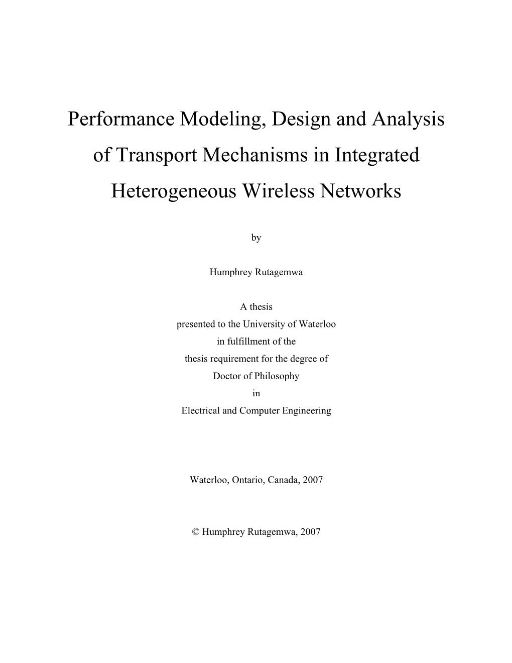 Performance Modeling, Design and Analysis of Transport Mechanisms in Integrated Heterogeneous Wireless Networks