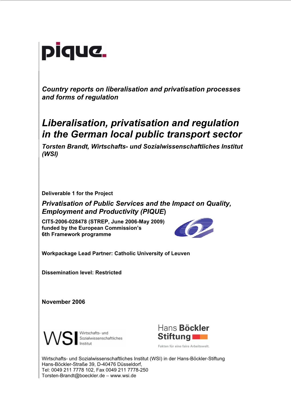 Liberalisation, Privatisation and Regulation in the German Local Public Transport Sector Torsten Brandt, Wirtschafts- Und Sozialwissenschaftliches Institut (WSI)