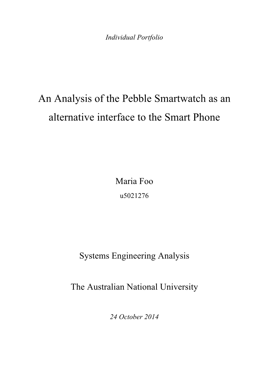 An Analysis of the Pebble Smartwatch As an Alternative Interface to the Smart Phone