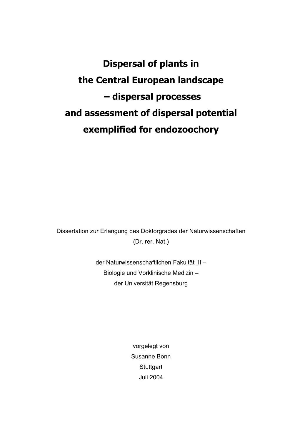 Dispersal of Plants in the Central European Landscape – Dispersal Processes and Assessment of Dispersal Potential Exemplified for Endozoochory