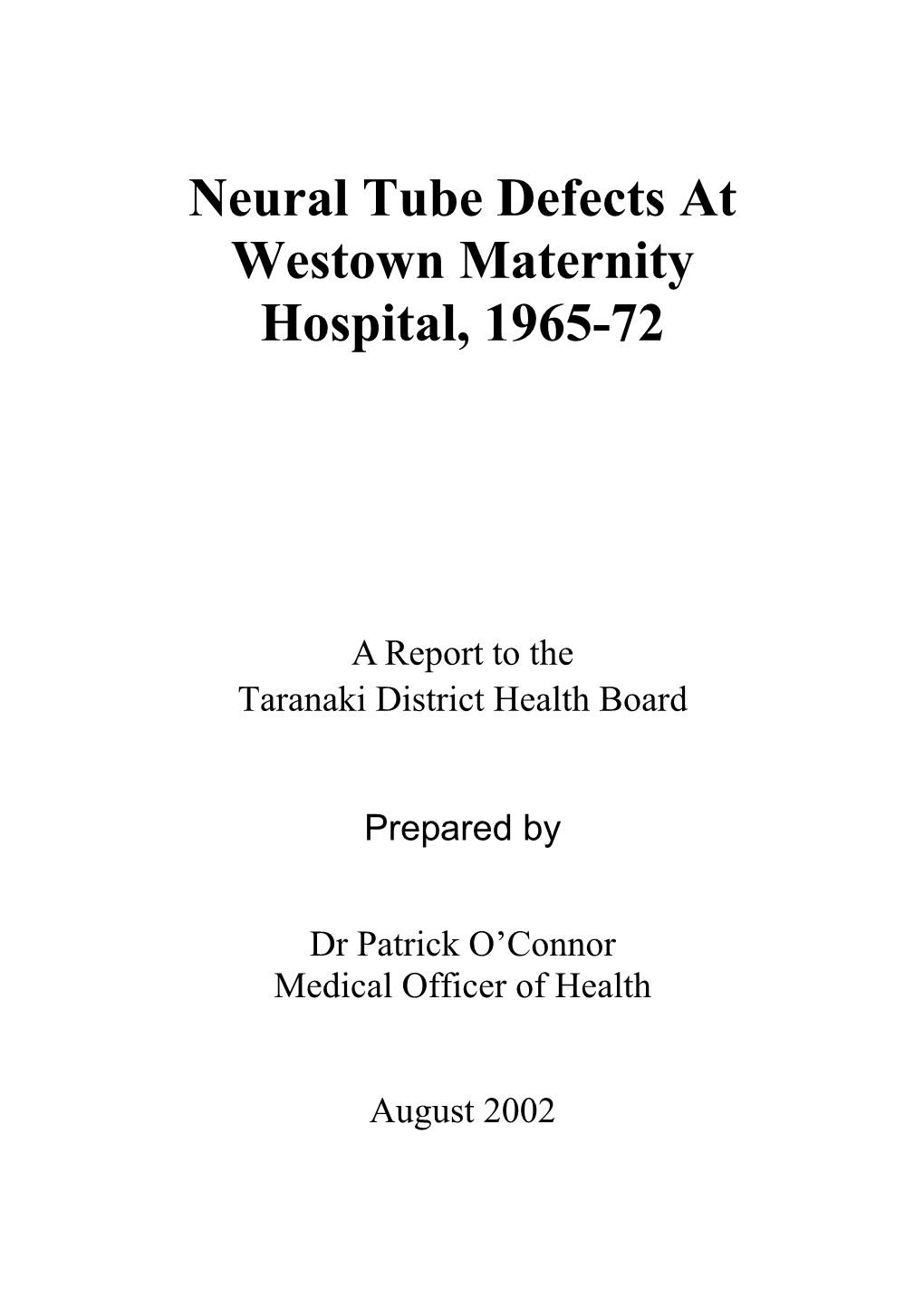 Neural Tube Defects at Westown Maternity Hospital, 1965-72