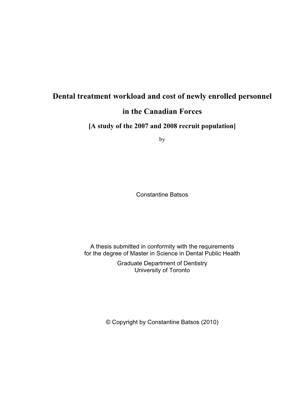 Dental Treatment Workload and Cost of Newly Enrolled Personnel in the Canadian Forces