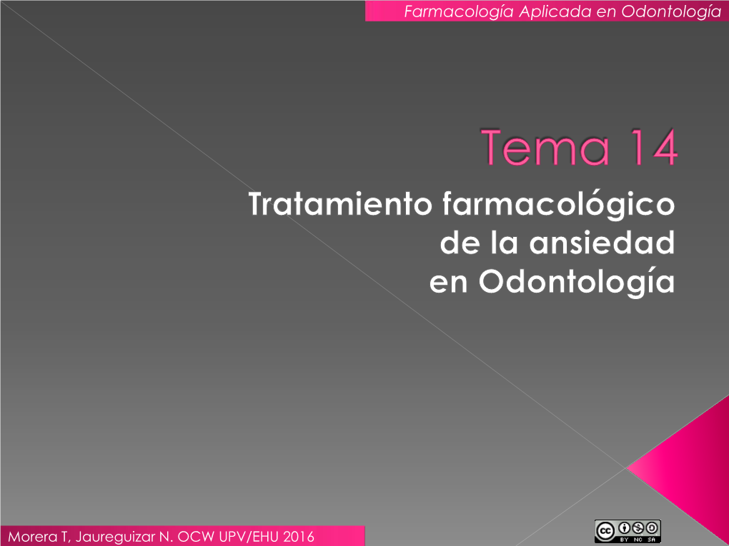 1. La Ansiedad En La Consulta Odontológica 2. Prescripción De