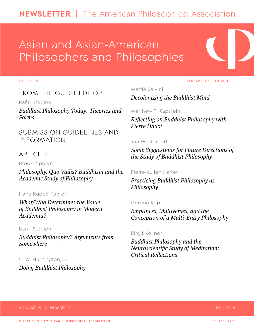 FALL 2019 VOLUME 19 | NUMBER 1 Mattia Salvini from the GUEST EDITOR Decolonizing the Buddhist Mind Rafal Stepien Buddhist Philosophy Today: Theories and Matthew T