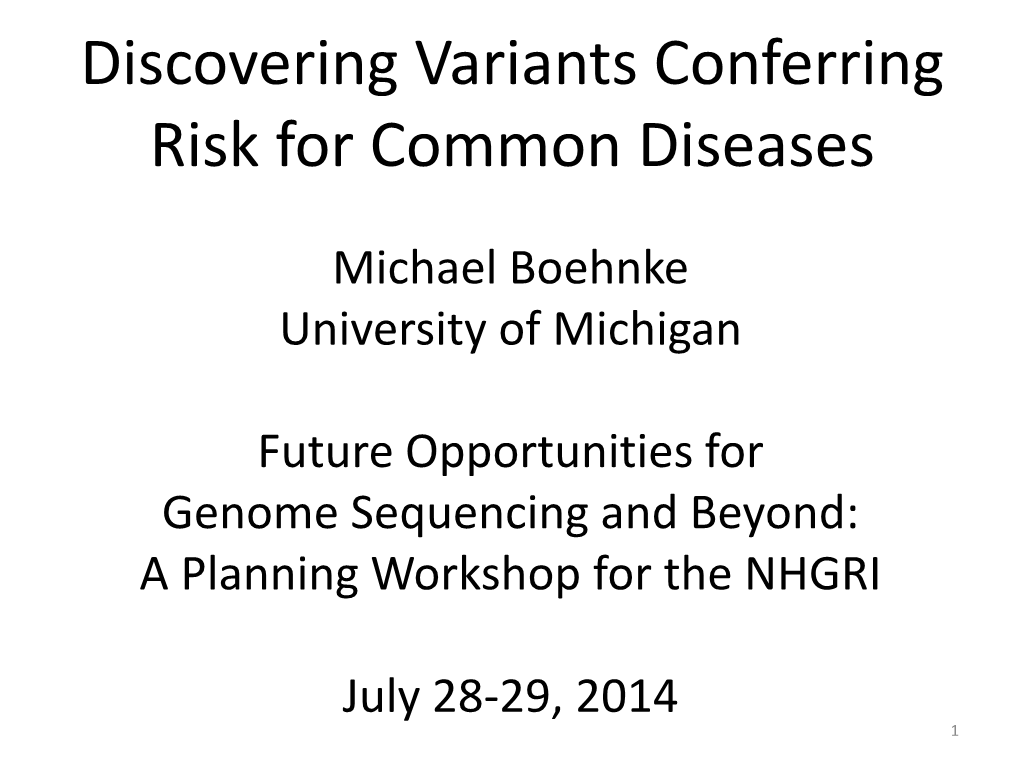 Discovering Variants Conferring Risk for Common Diseases