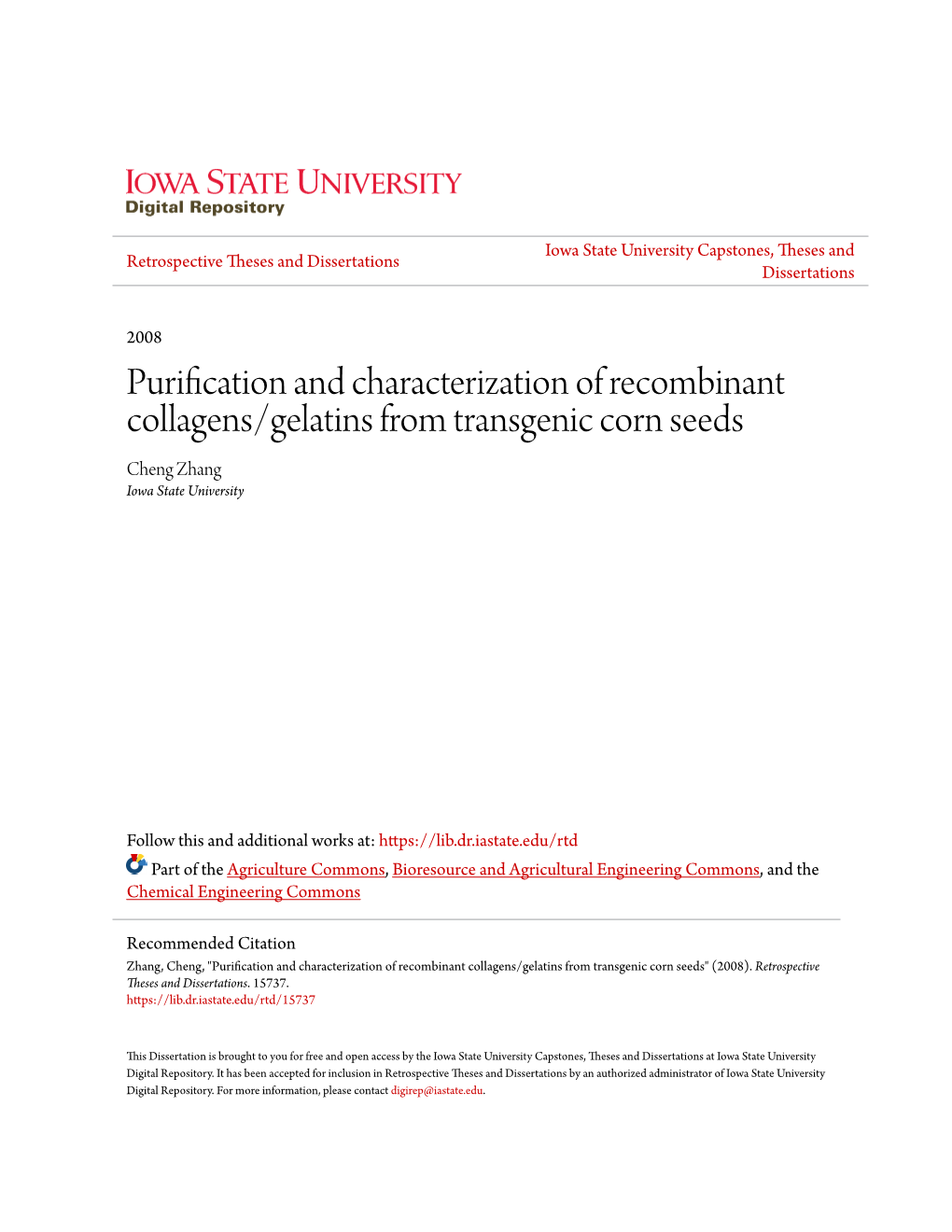 Purification and Characterization of Recombinant Collagens/Gelatins from Transgenic Corn Seeds Cheng Zhang Iowa State University