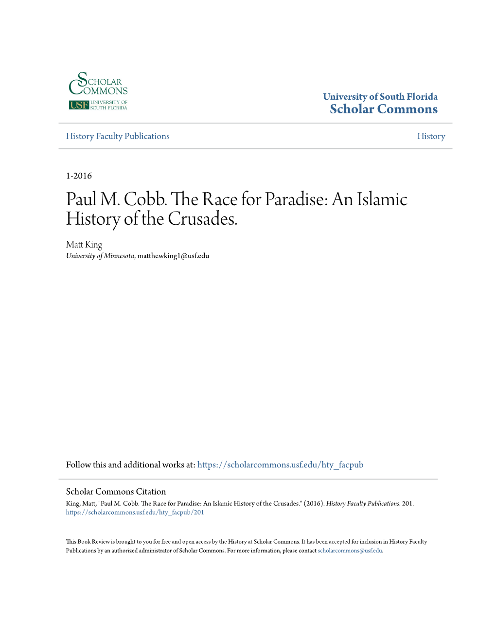 An Islamic History of the Crusades. Matt King University of Minnesota, Matthewking1@Usf.Edu