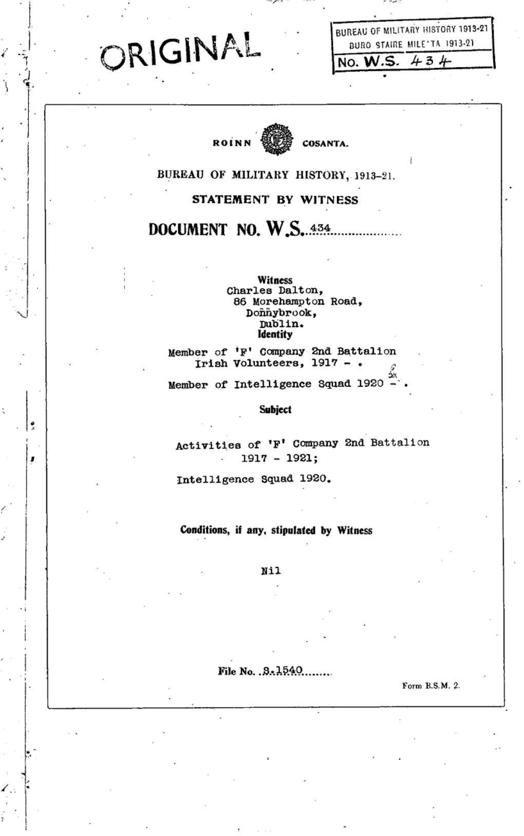 ROINN COSANTA. BUREAU of MILITARY HISTORY, 1913-21. STATEMENT by WITNESS DOCUMENT NO.W.S. 434 Witness Charles Dalton, 86 Moreham