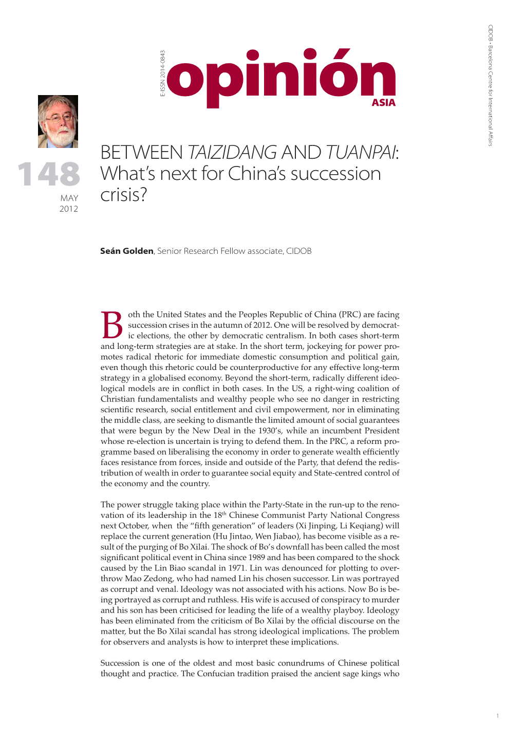 BETWEEN TAIZIDANG and TUANPAI: 148 What’S Next for China’S Succession MAY Crisis? 2012