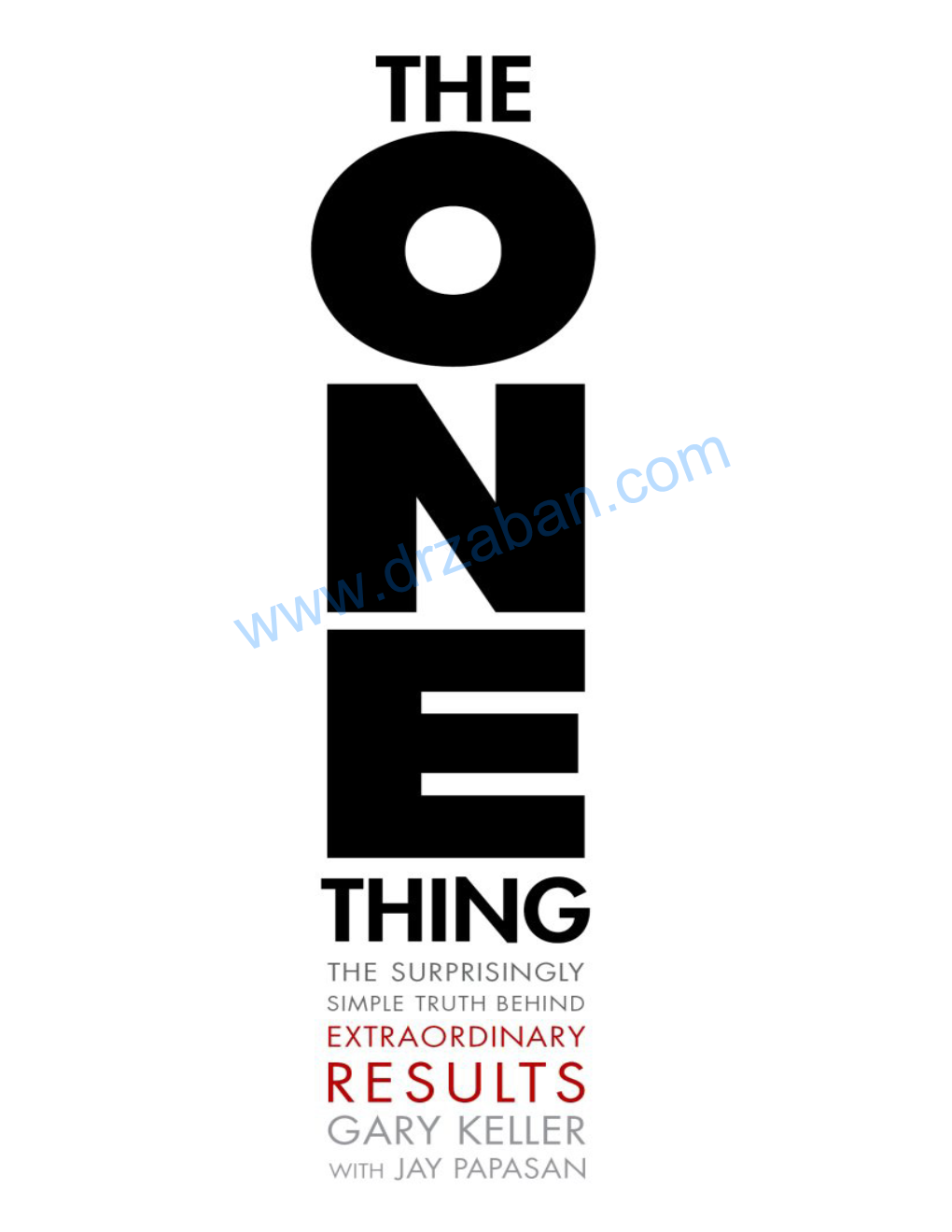 The One Thing: the Surprisingly Simple Truth Behind Extraordinary