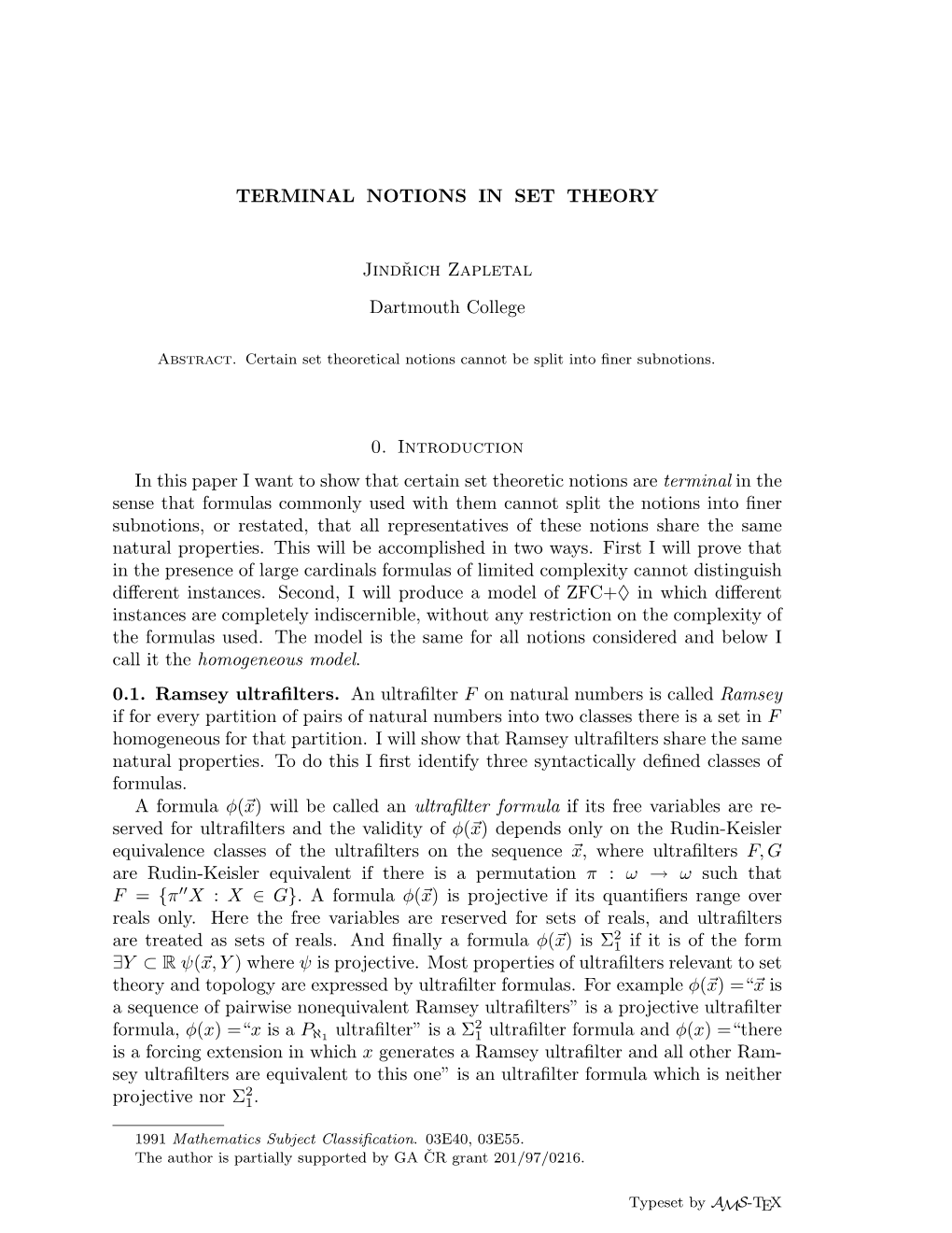 TERMINAL NOTIONS in SET THEORY Jindrich Zapletal Dartmouth College 0. Introduction in This Paper I Want to Show That Certain