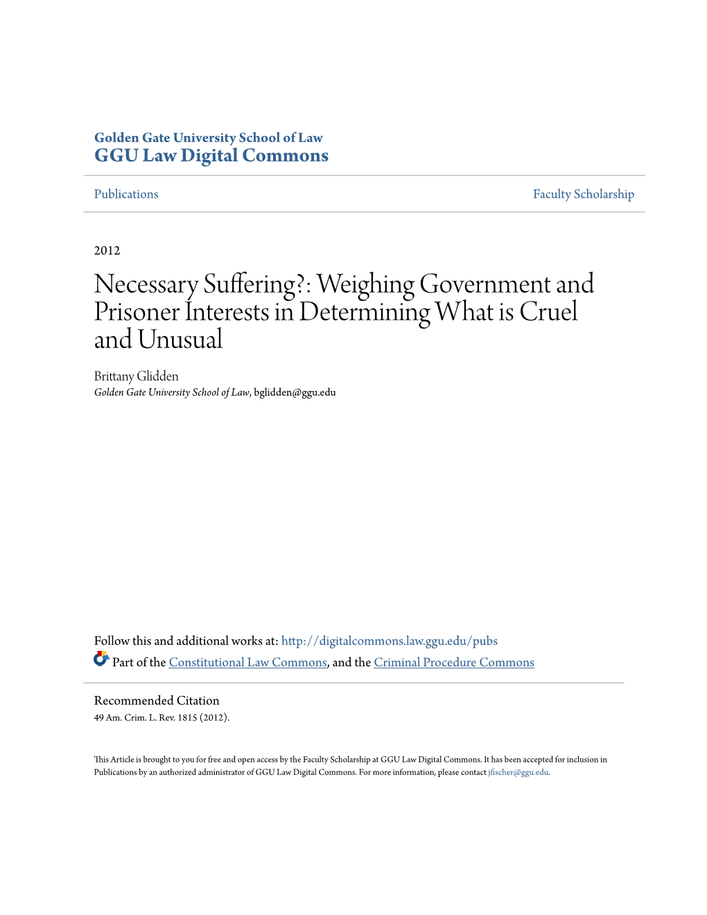 Weighing Government and Prisoner Interests in Determining What Is Cruel and Unusual Brittany Glidden Golden Gate University School of Law, Bglidden@Ggu.Edu