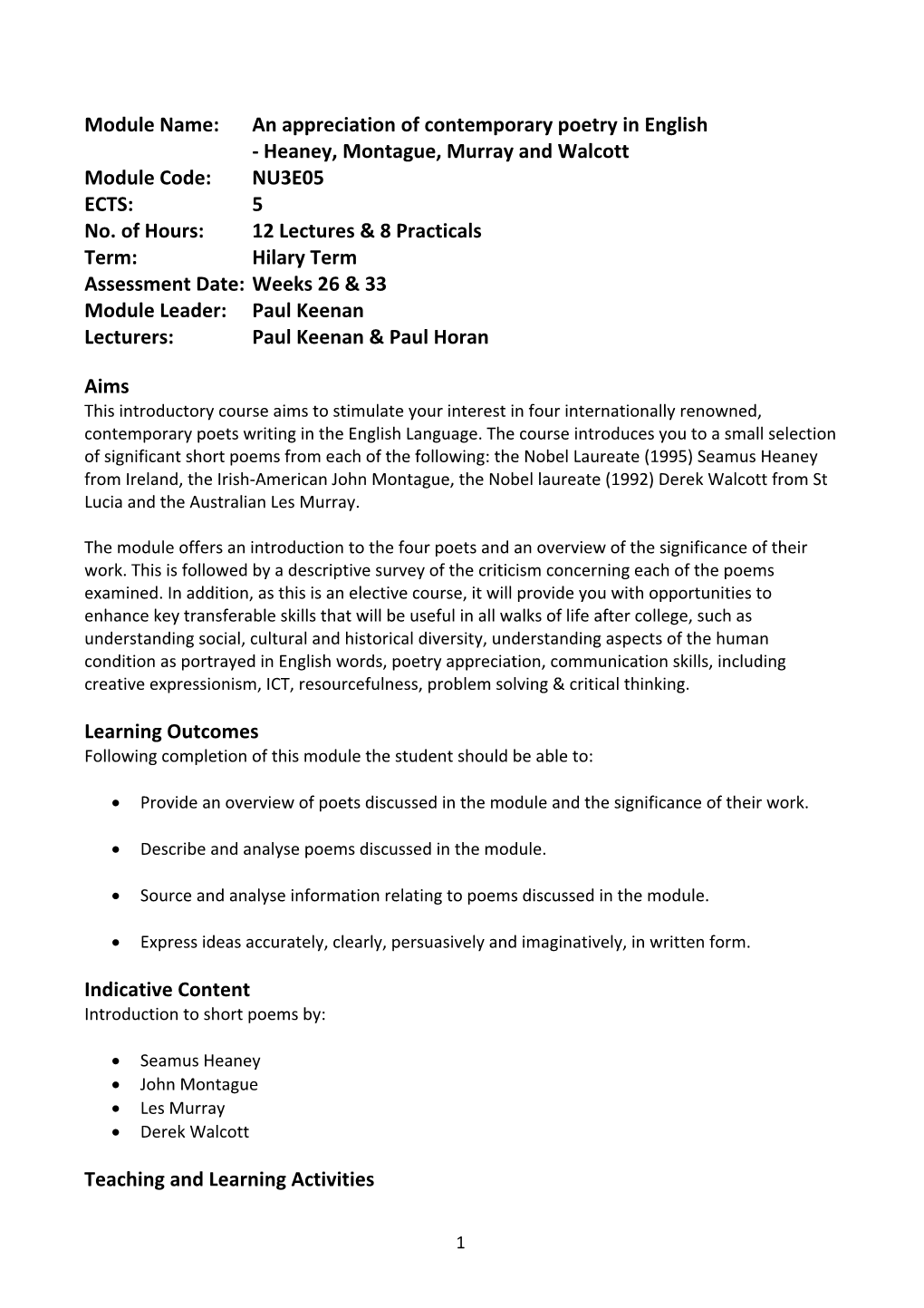 Module Name: an Appreciation of Contemporary Poetry in English ‐ Heaney, Montague, Murray and Walcott Module Code: NU3E05 ECTS: 5 No