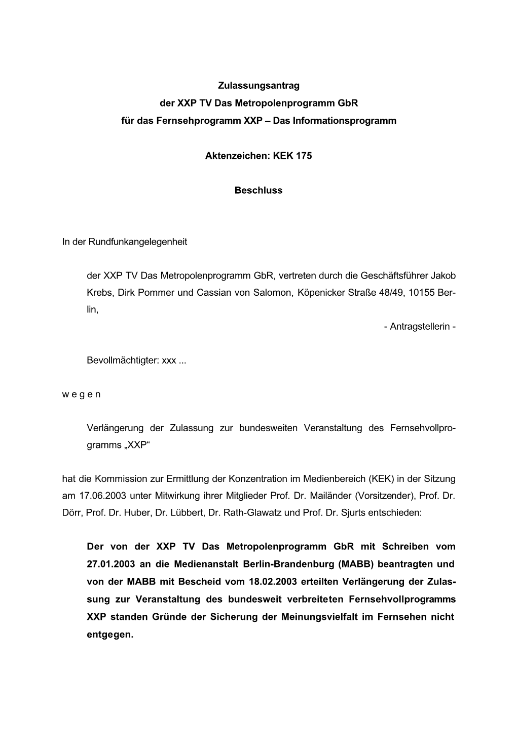 Zulassungsantrag Der XXP TV Das Metropolenprogramm Gbr Für Das Fernsehprogramm XXP – Das Informationsprogramm