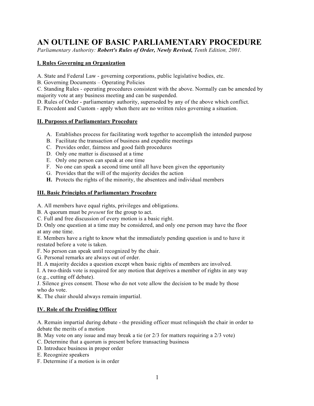 AN OUTLINE of BASIC PARLIAMENTARY PROCEDURE Parliamentary Authority: Robert's Rules of Order, Newly Revised, Tenth Edition, 2001