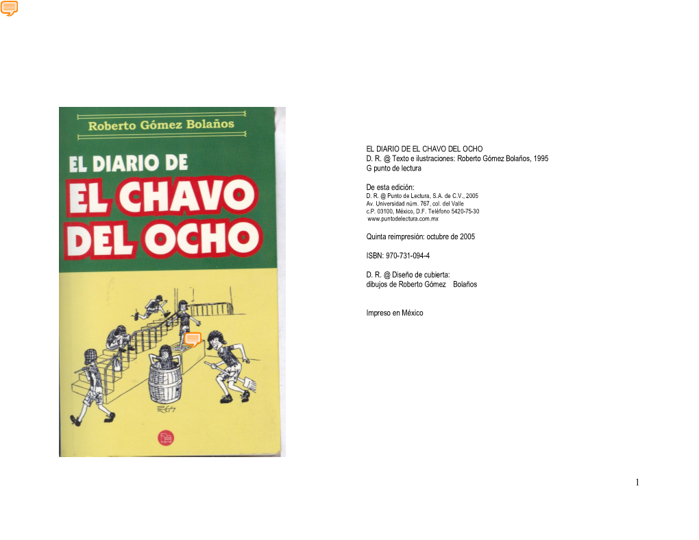 EL DIARIO DE EL CHAVO DEL OCHO D. R. @ Texto E Ilustraciones: Roberto Gómez Bolaños, 1995 G Punto De Lectura