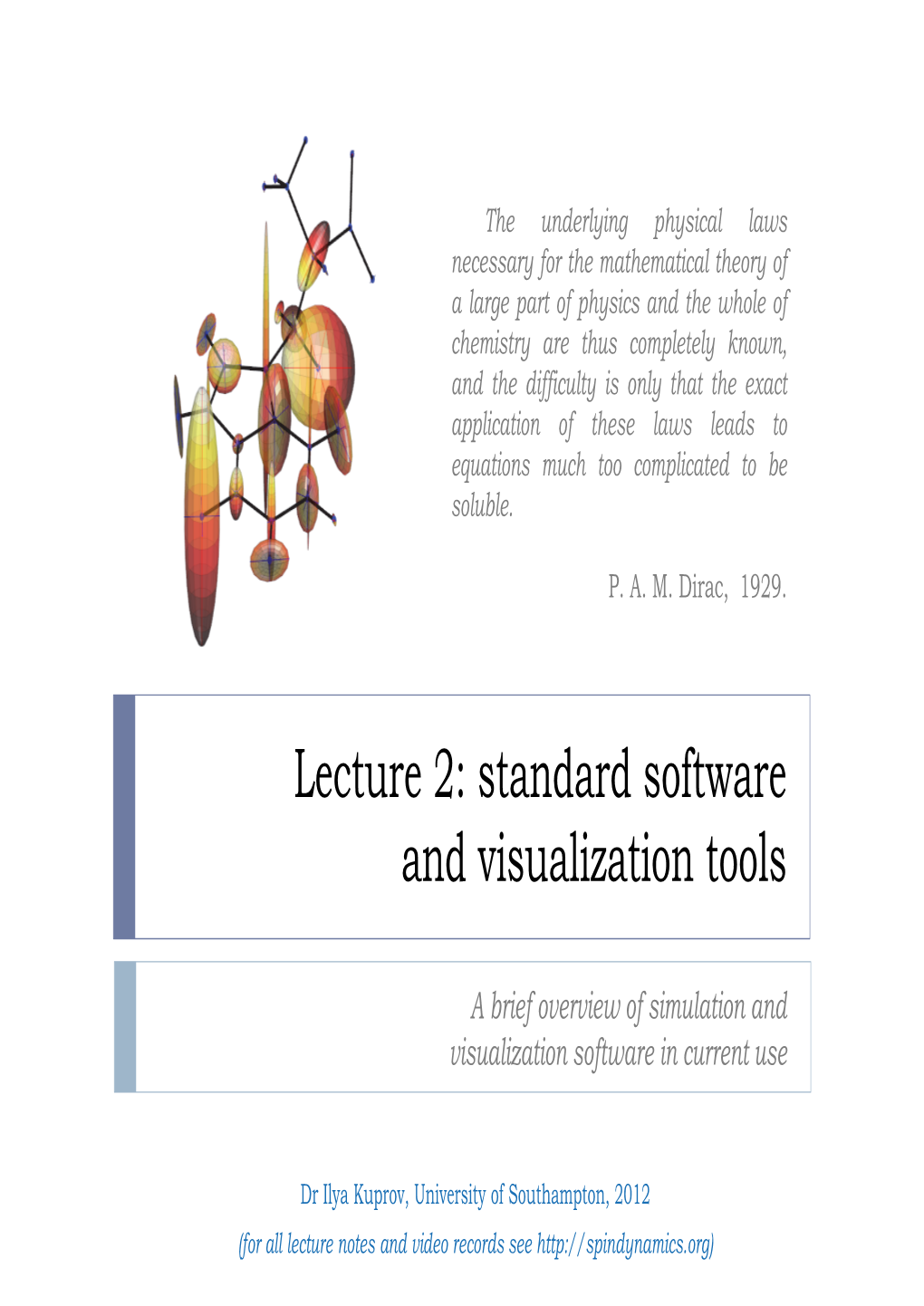 Lecture 2: Standard Software and Visualization Tools