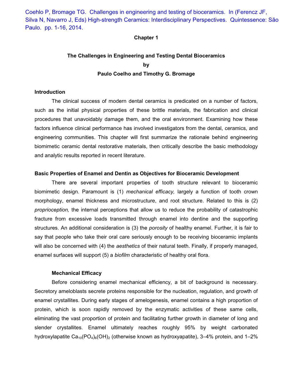 Coehlo P, Bromage TG. Challenges In