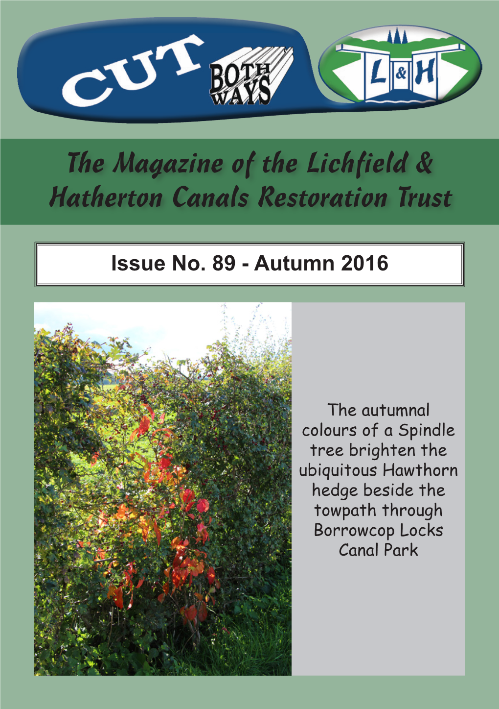 The Magazine of the Lichfield & Hatherton Canals Restoration Trust