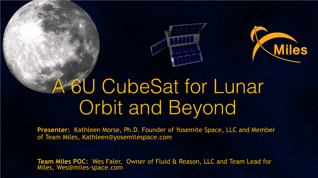 A 6U Cubesat for Lunar Orbit and Beyond