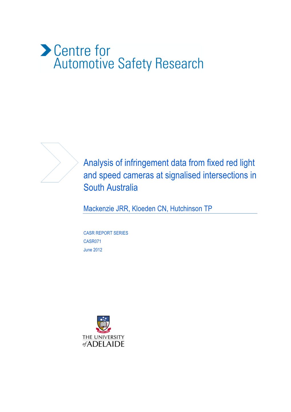 Analysis of Infringement Data from Fixed Red Light and Speed Cameras at Signalised Intersections in South Australia