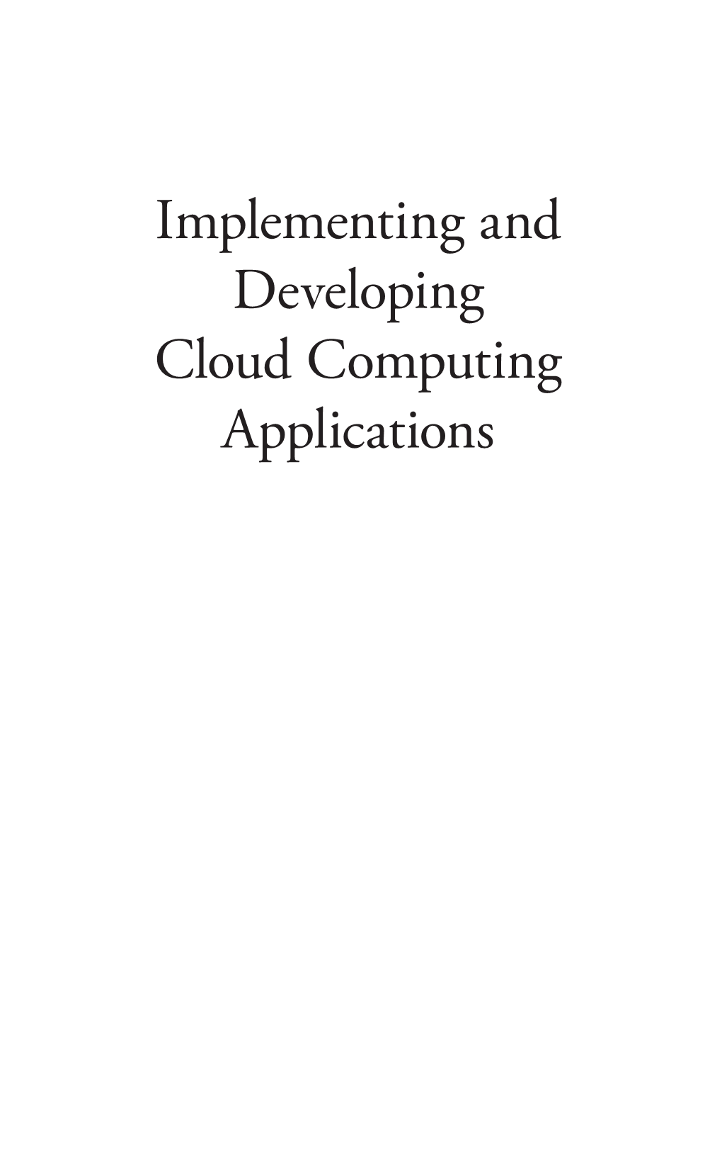 Implementing and Developing Cloud Computing Applications [2011]