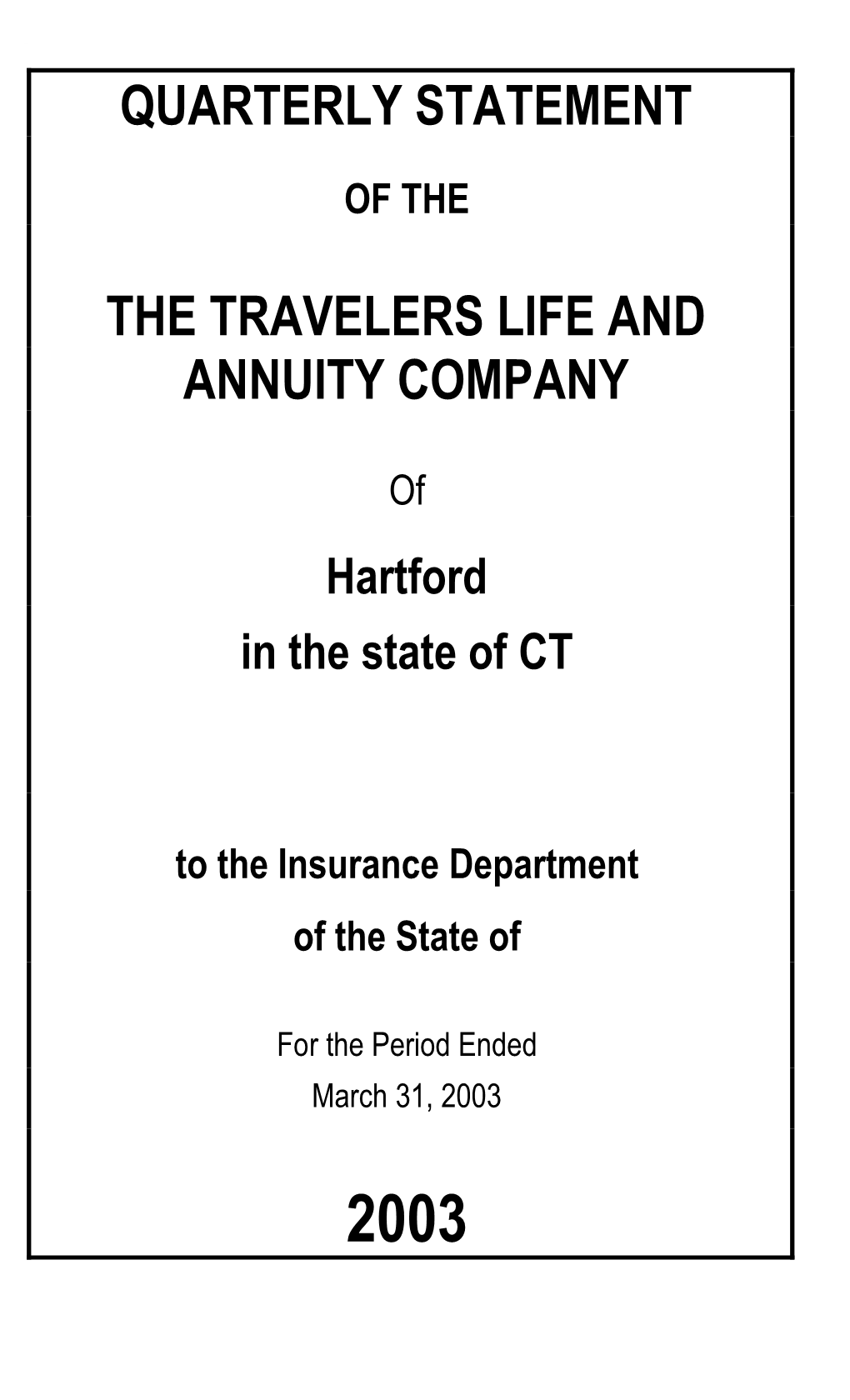 Quarterly Statement the Travelers Life and Annuity Company