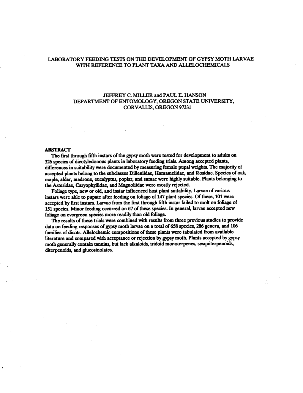 ABSTRACT the First Through Fifth Instars of the Gypsy Moth Were Tested for Development to Adults on 326 Species of Dicotyledonous Plants in Laboratory Feeding Trials