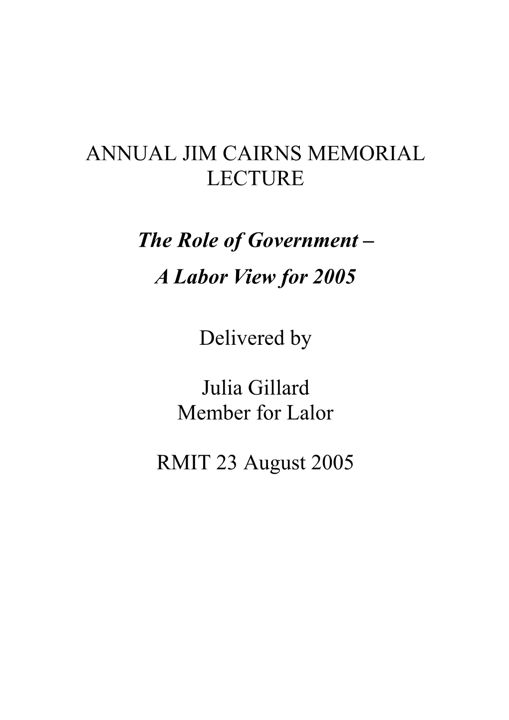 ANNUAL JIM CAIRNS MEMORIAL LECTURE the Role Of