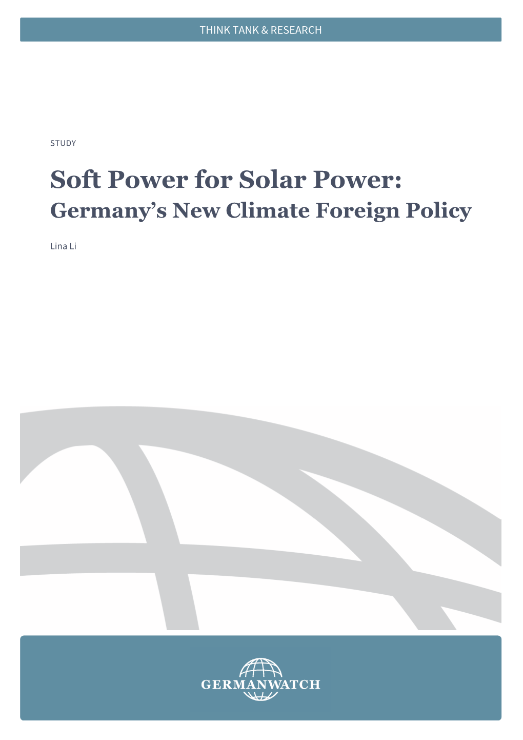 Soft Power for Solar Power: Germany’S New Climate Foreign Policy