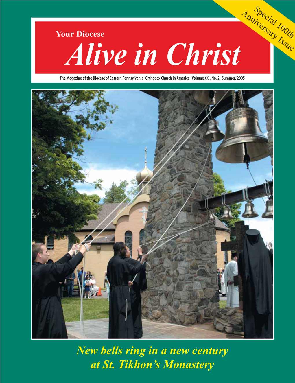 Alive in Christ the Magazine of the Diocese of Eastern Pennsylvania, Orthodox Church in America Volume XXI, No
