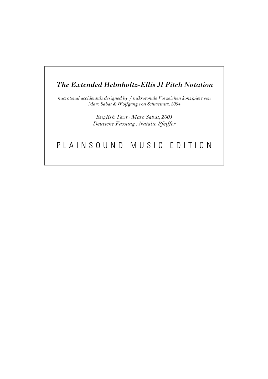 The Extended Helmholtz-Ellis JI Pitch Notation PLAINSOUND MUSIC EDITION