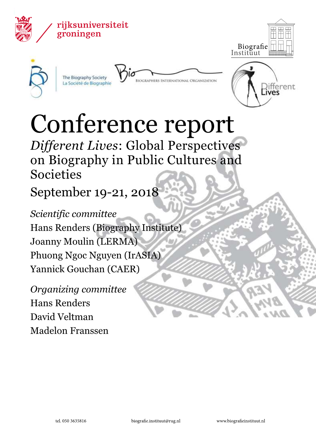 Conference Report Different Lives: Global Perspectives on Biography in Public Cultures and Societies September 19-21, 2018