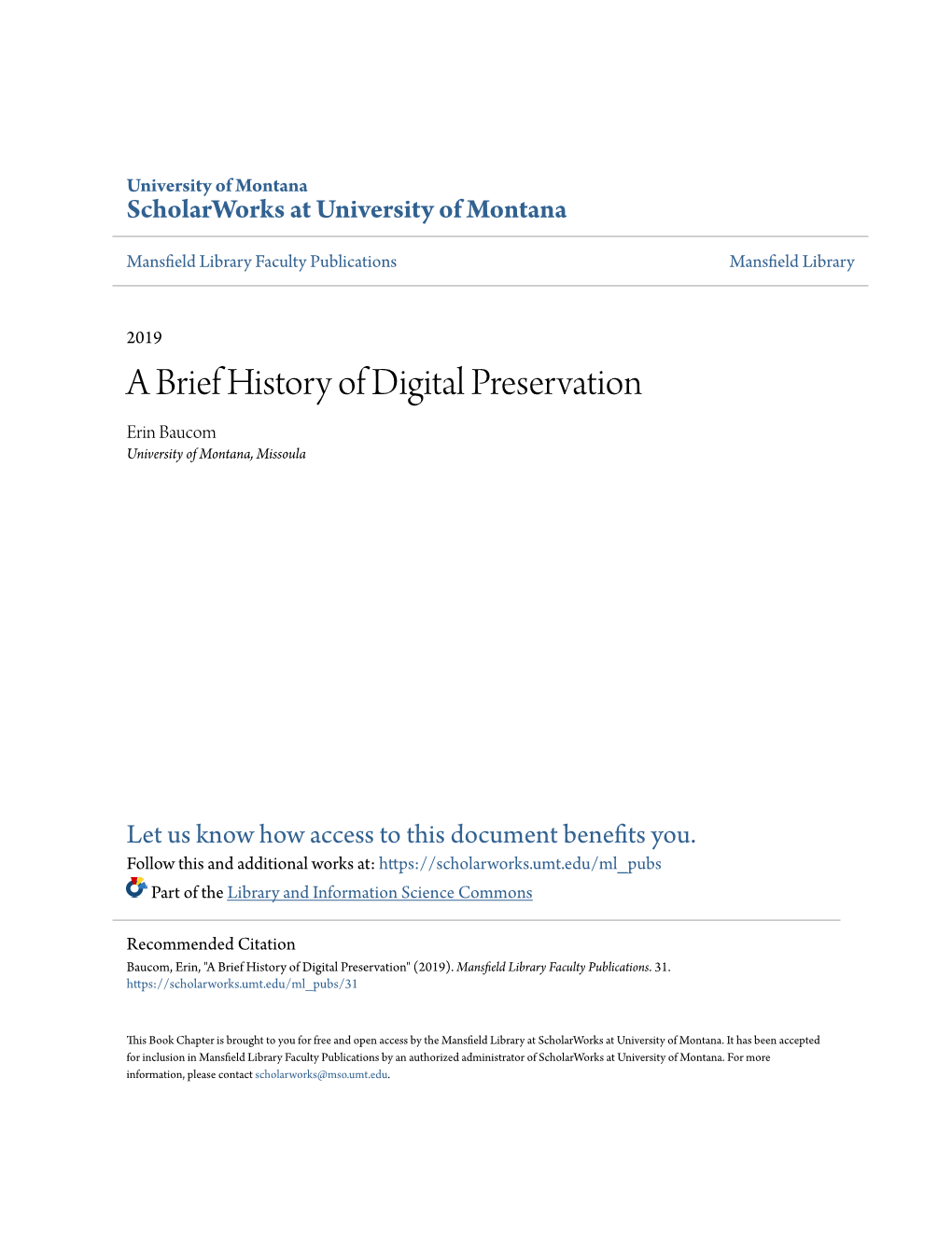 A Brief History of Digital Preservation Erin Baucom University of Montana, Missoula