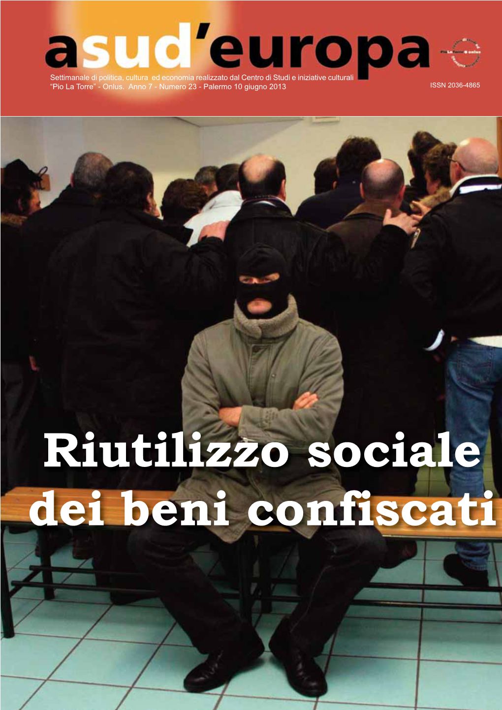 Riutilizzo Sociale Dei Beni Confiscati Beni Confiscati Testa D’Ariete Dello Sfondamento Dell’Apatia Politica Vito Lo Monaco