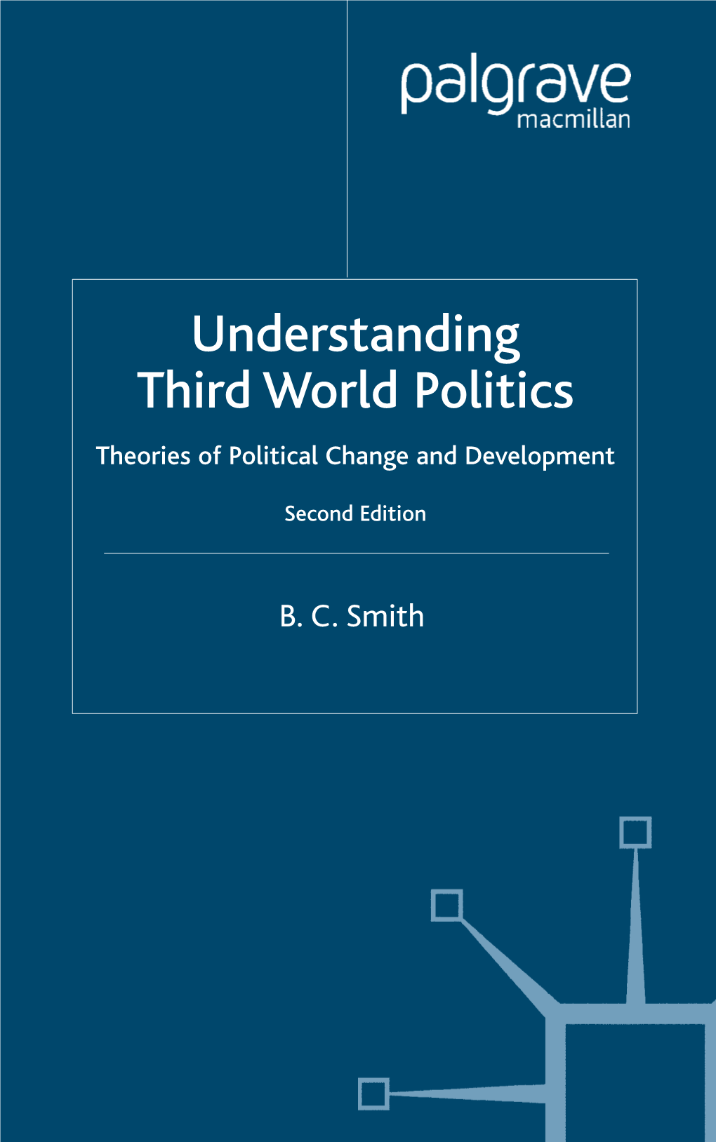 Understanding Third World Politics Theories of Political Change and Development