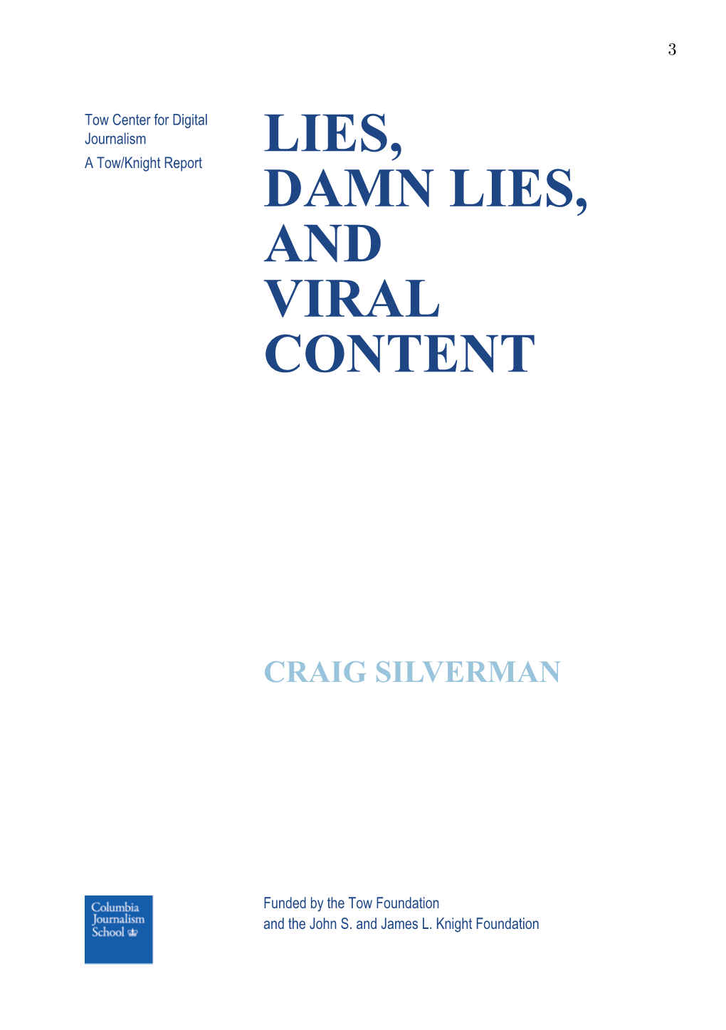 Lies, Damn Lies, and Viral Content