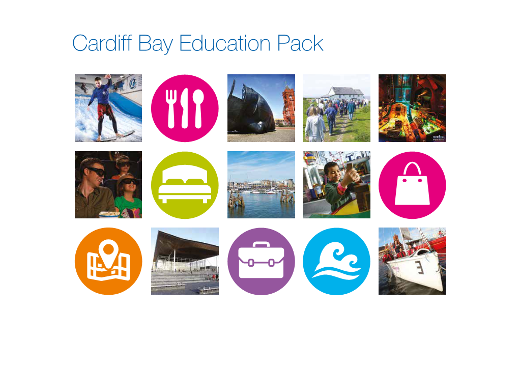 Cardiff Bay Education Pack Cardiff Bay Education Pack Introduction