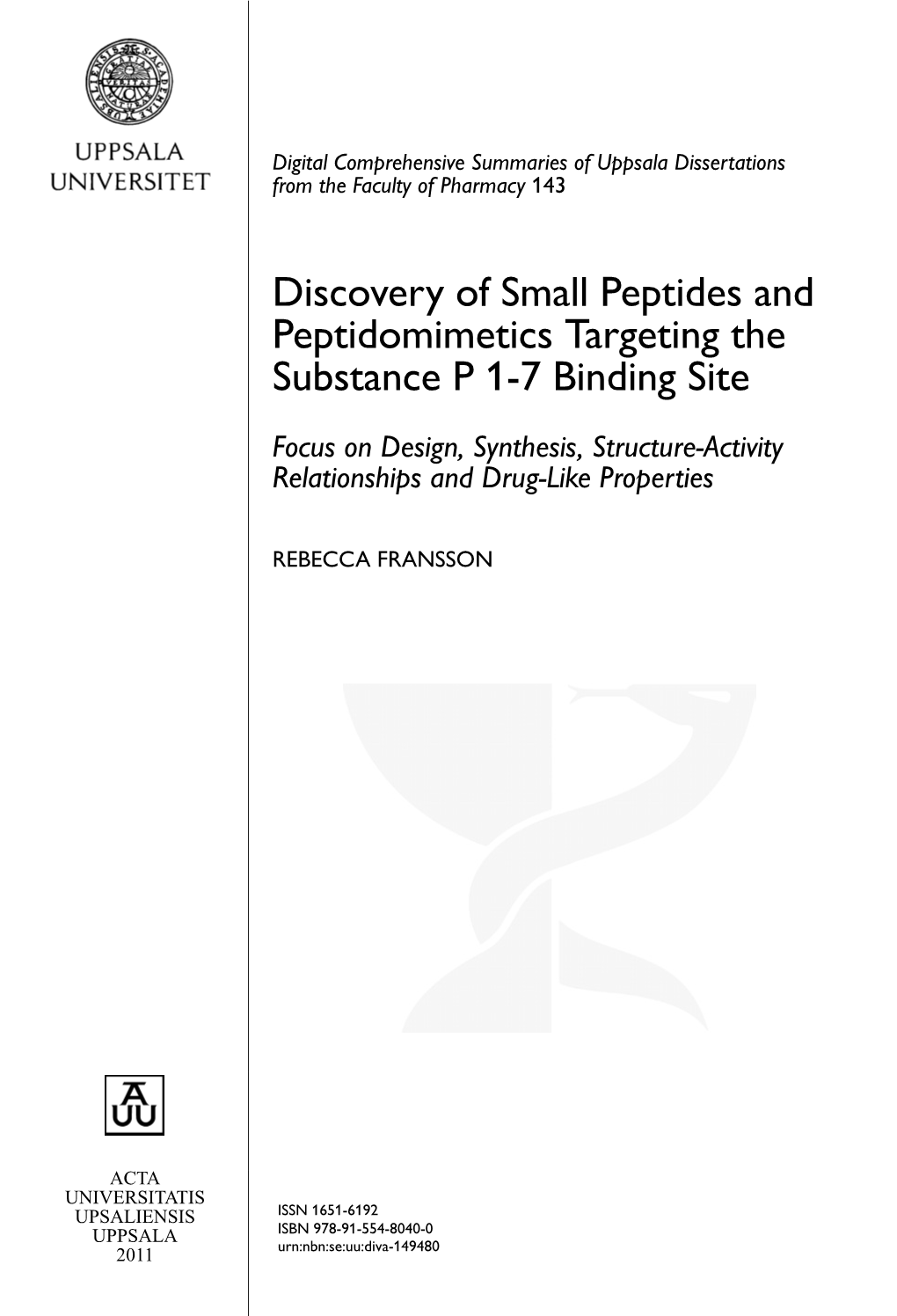 Discovery of Small Peptides and Peptidomimetics Targeting The