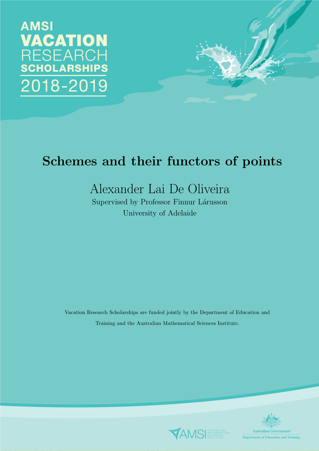 Schemes and Their Functors of Points Alexander Lai De Oliveira