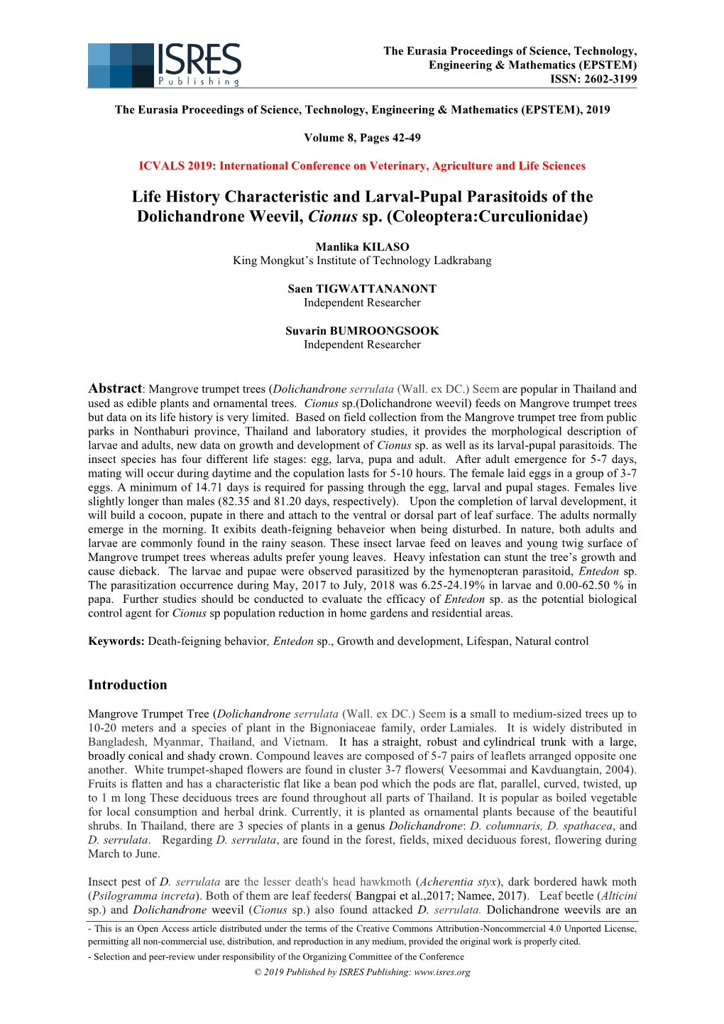 Life History Characteristic and Larval-Pupal Parasitoids of the Dolichandrone Weevil, Cionus Sp