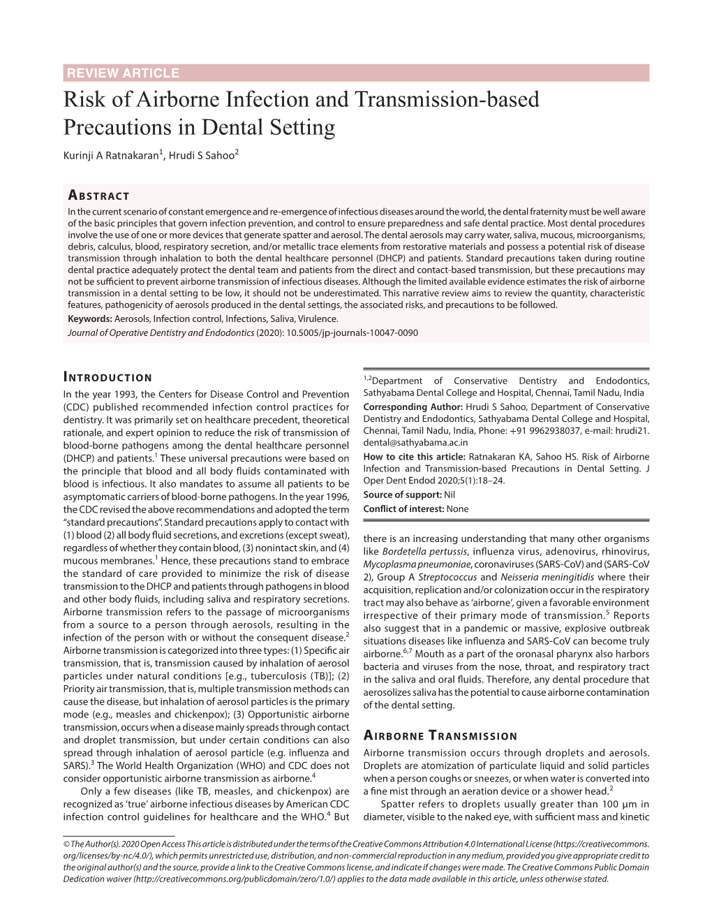 Risk of Airborne Infection and Transmission-Based Precautions in Dental Setting Kurinji a Ratnakaran1, Hrudi S Sahoo2