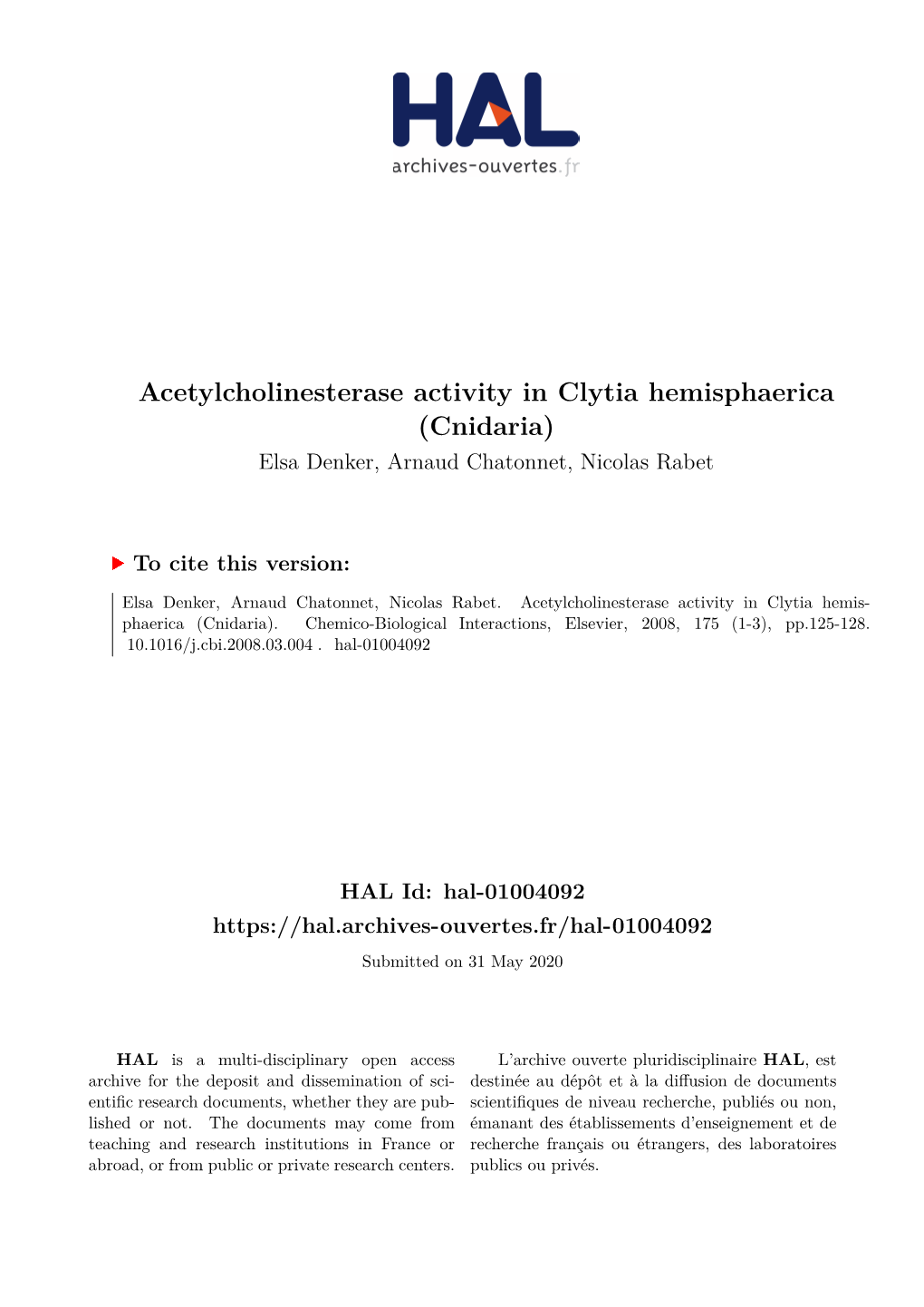 Acetylcholinesterase Activity in Clytia Hemisphaerica (Cnidaria) Elsa Denker, Arnaud Chatonnet, Nicolas Rabet