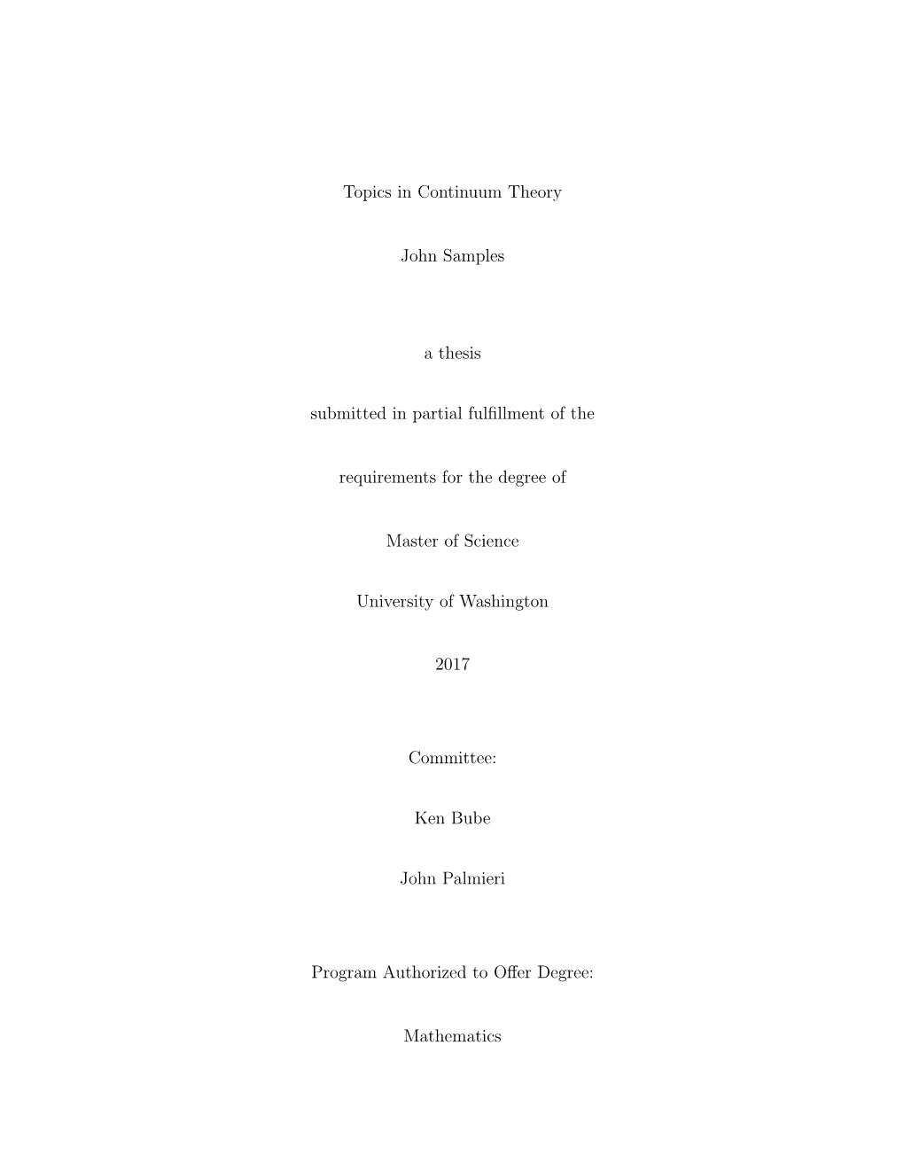 Topics in Continuum Theory John Samples a Thesis Submitted in Partial Fulfillment of the Requirements for the Degree of Master O