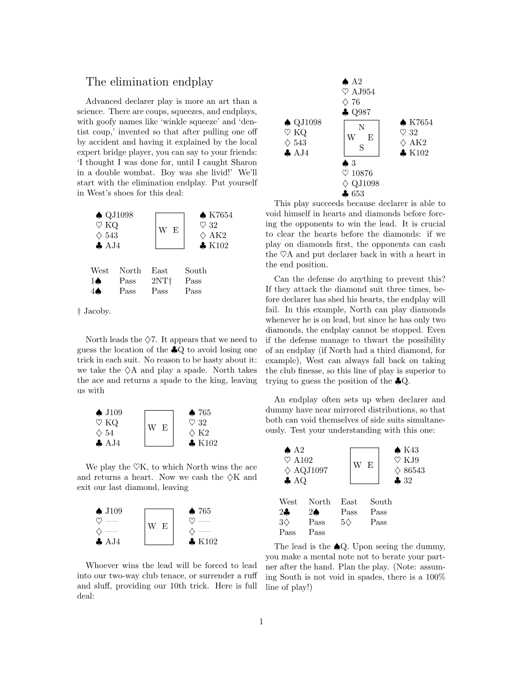The Elimination Endplay ♠ A2 ♥ AJ954 Advanced Declarer Play Is More an Art Than a ♦ 76 Science