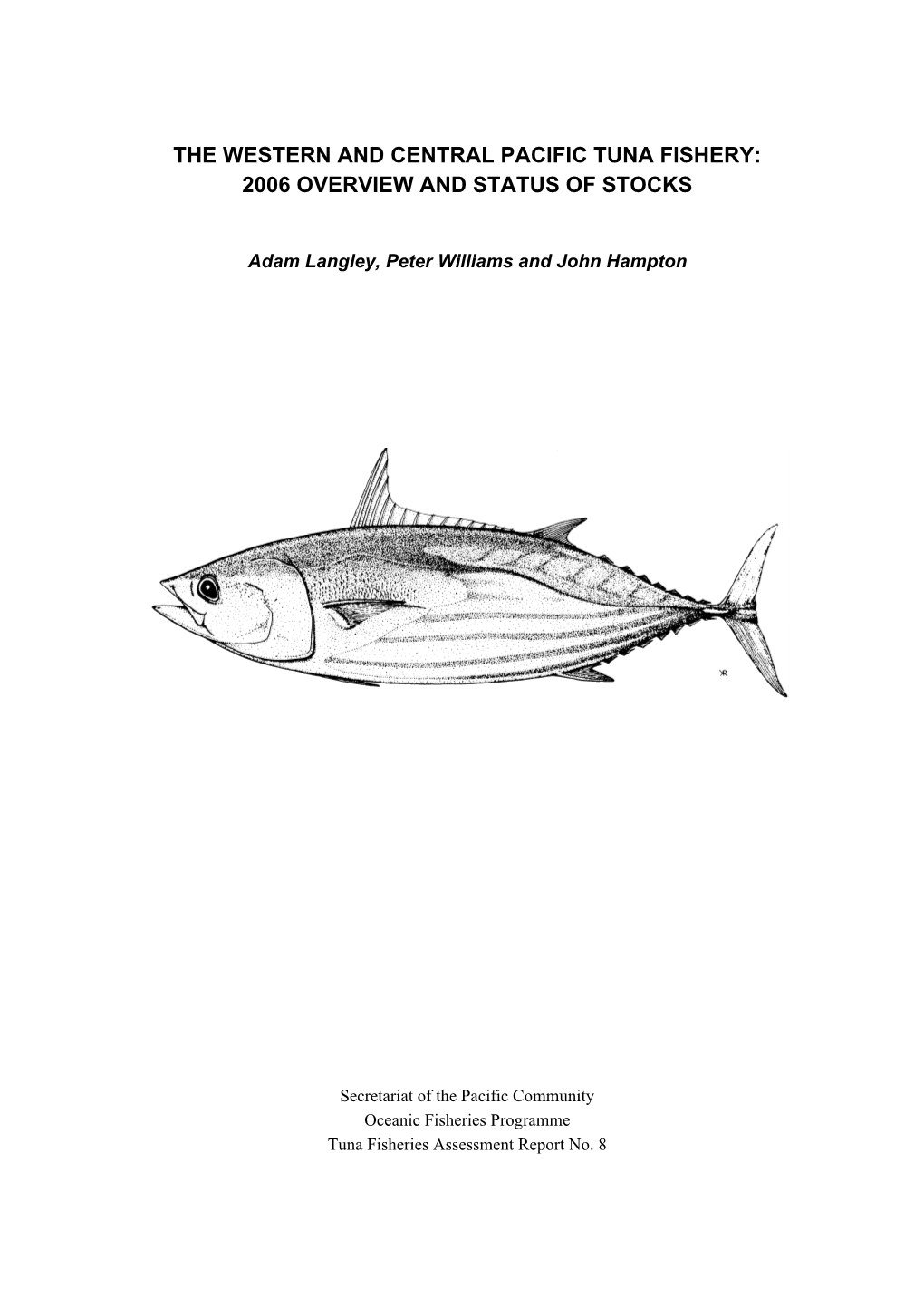 The Western and Central Pacific Tuna Fishery: 2006 Overview and Status of Stocks