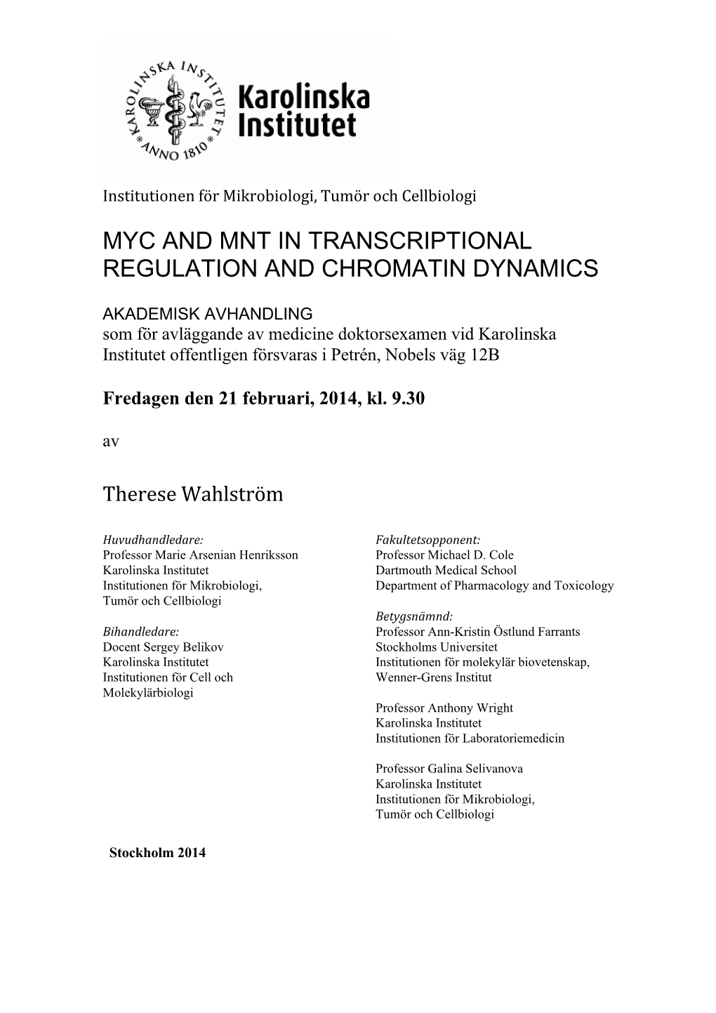 Myc and Mnt in Transcriptional Regulation and Chromatin Dynamics