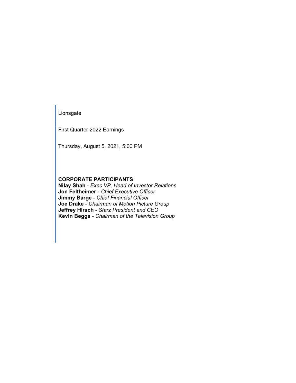 Lionsgate First Quarter 2022 Earnings Thursday, August 5, 2021, 5