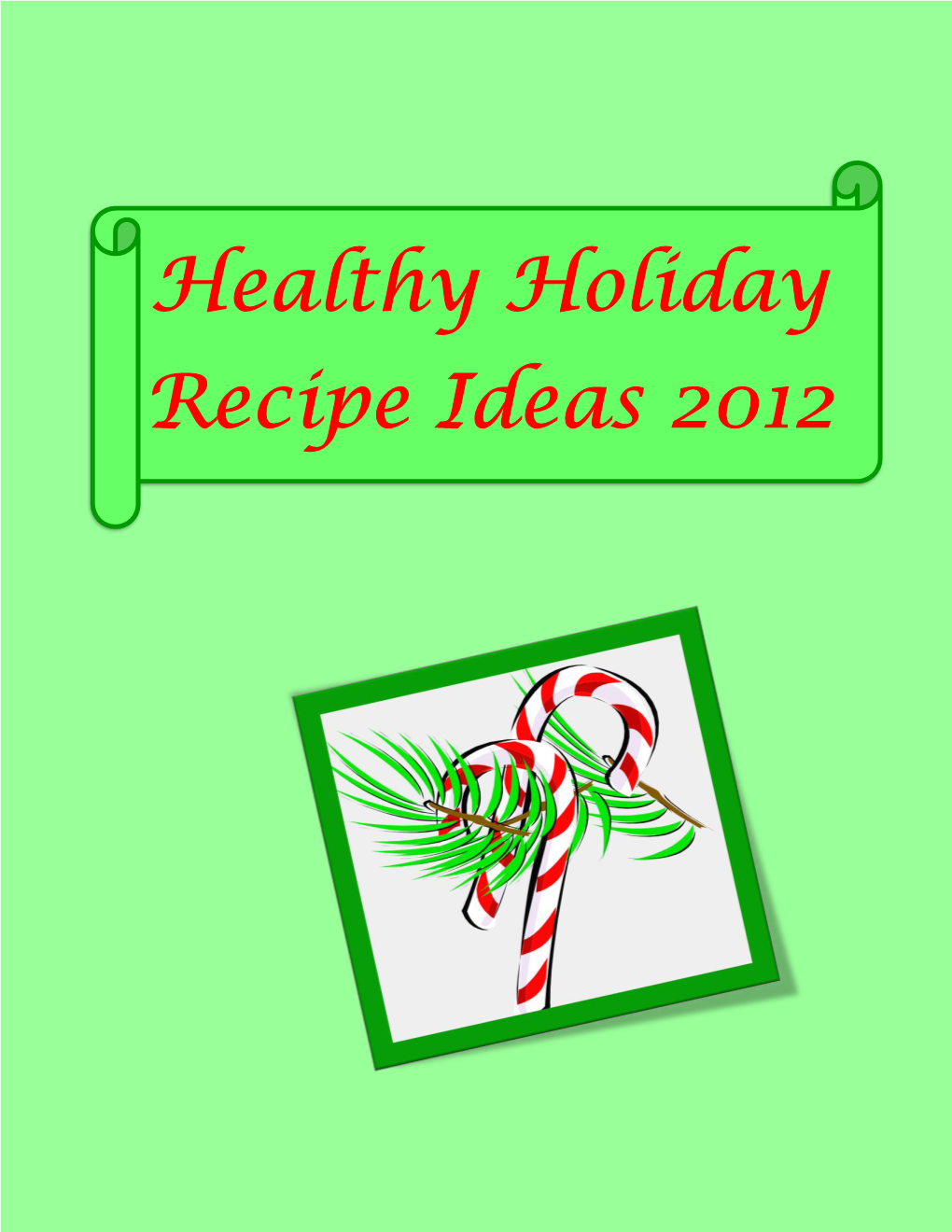 Healthy Holiday Recipe Ideas (2012)