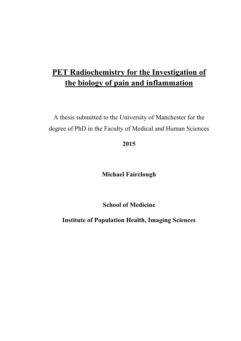 PET Radiochemistry for the Investigation of the Biology of Pain and Inflammation